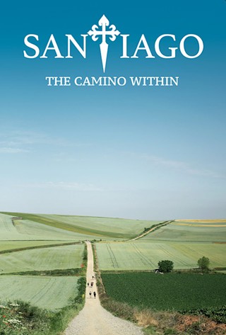 Santiago: THE CAMINO WITHIN (Spanish Subtitles)