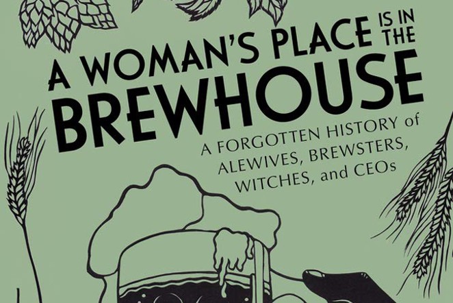 Tara Nurin’s book, A Woman’s Place Is In The Brewhouse, was published in September of 2021 - PHOTO PROVIDED BY TARA NURIN