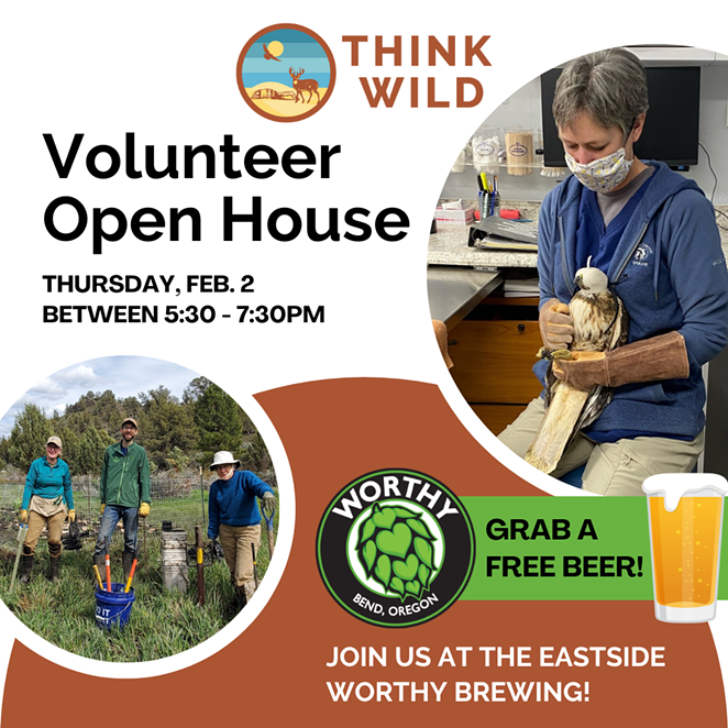 Come to our Think Wild Volunteer Open House!