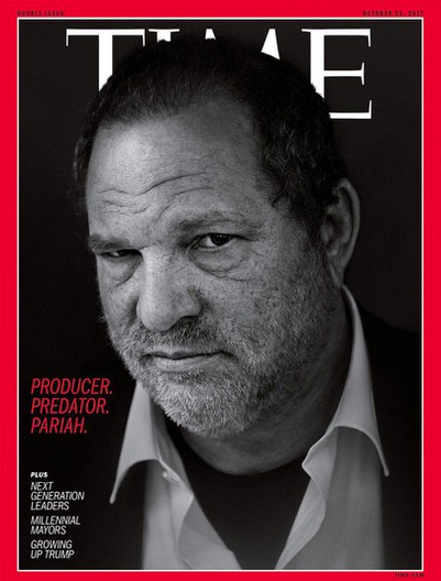 TIME MAGAZINE CALLED HARVEY WEINSTEIN A PREDATOR AND PARIAH.