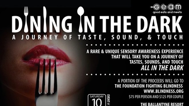 Dining in the Dark...A Journey of Taste, Sound and Touch...Valentine's Edition