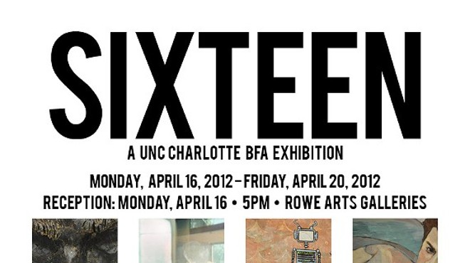 SIXTEEN - A UNC Charlotte BFA Exhibition