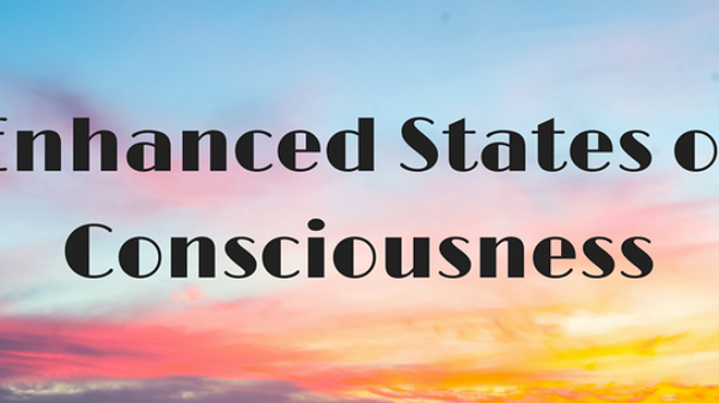 Enhanced States of Consciousness Workshop