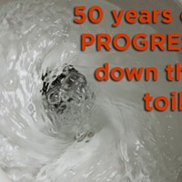 50 years of progress down the toilet