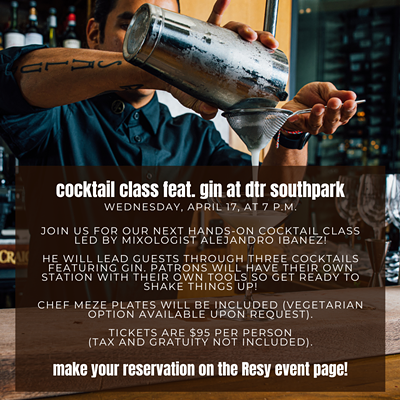 Hands On Cocktail Class Featuring Gin at DTR Southpark