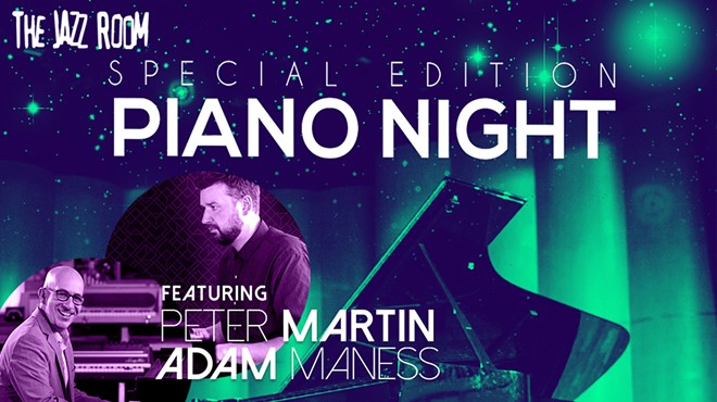 JAZZ ROOM Presents:  Piano Night with Peter Martin and Adam Maness