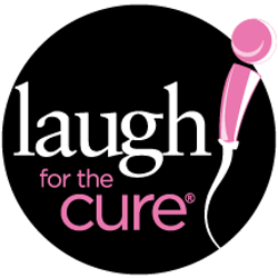 Laugh for the Fun, Laugh for the Cause, Laugh for the Cure!