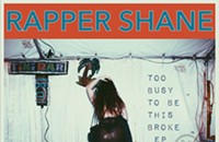CD review: Rapper Shane's <i>Too Busy To Be This Broke</i>