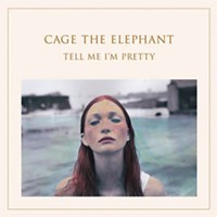 CD review: Cage the Elephant's <i>Tell Me I'm Pretty</i>