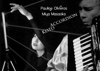 Pauline Oliveros/Miya Masaoka