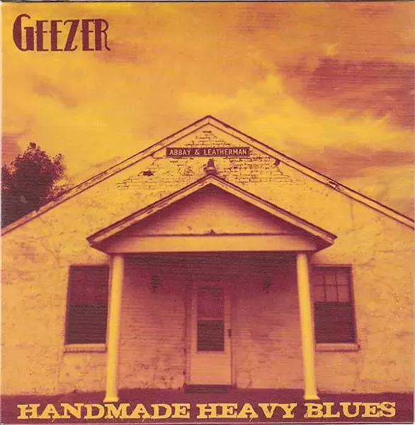 Geezer, Handmade Heavy Blues, 2013, Blues Blvd. Records.
