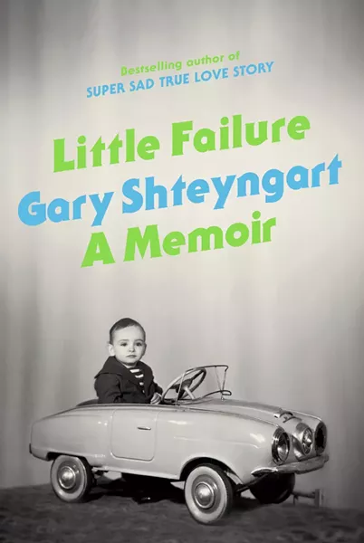 Little Failure by Gary Shteyngart. Random House, 2014, $27.