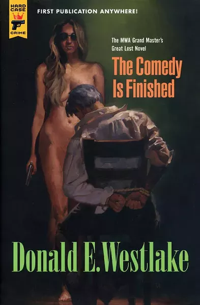 The Comedy Is Finished - Donald E. Westlake - Titan, 2012, $25.99