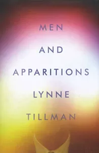 men-and-apparitions_lynne-tillman.jpg