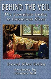 behind-the-veil--the-complete-guide-to-conscious-sleep_daniel-allen-kelley-.jpg