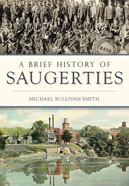 a-brief-history-of-saugerties_michael-sullivan-smith.jpg