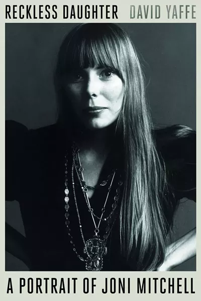 reckless-daughter-a-portrait-of-joni-mitchell_david-yaffe-.jpg
