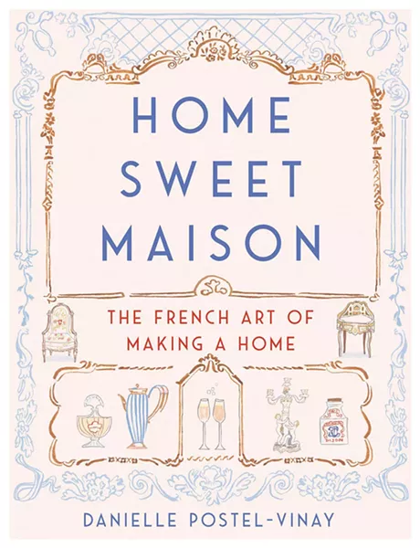 home-sweet-maison--the-french-art-of-making-a-home_danielle-postel-vinay.jpg