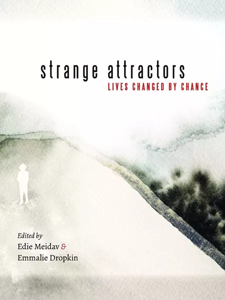 strange-attractors--lives-changed-by-chance-edited-by-edie-meidav_2.jpg