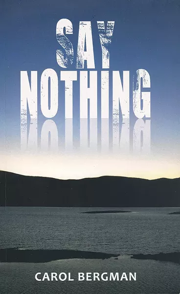 03_say-nothing-bergman.jpg