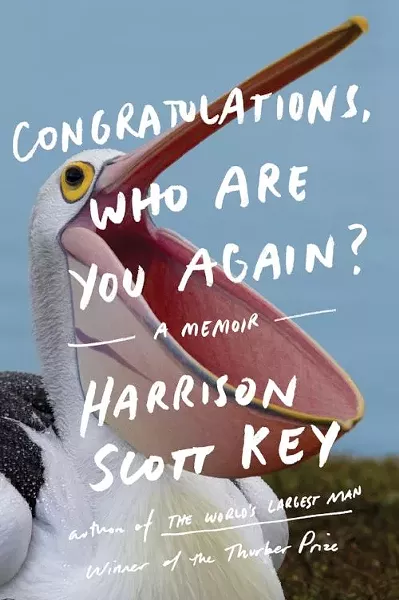 Harrison Scott Key's latest memoir, "Congratulations, Who Are You Again?"