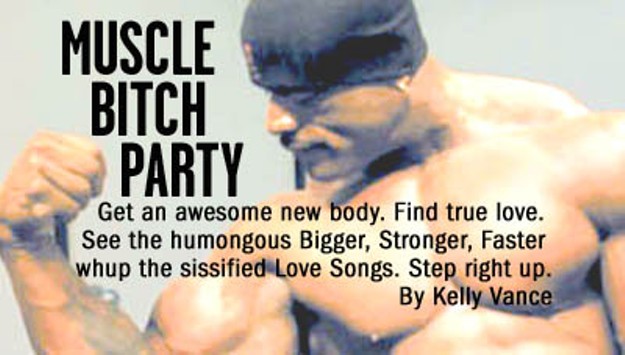 625px x 355px - Muscle Bitch Party | East Bay Express