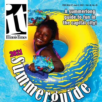 Summerguide 2021 events calendar | Summerguide | Illinois Times Summerguide 2021 events calendar | Summerguide | Illinois Times