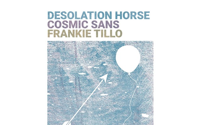 Desolation Horse, Cosmic Sans, Frankie Tillo