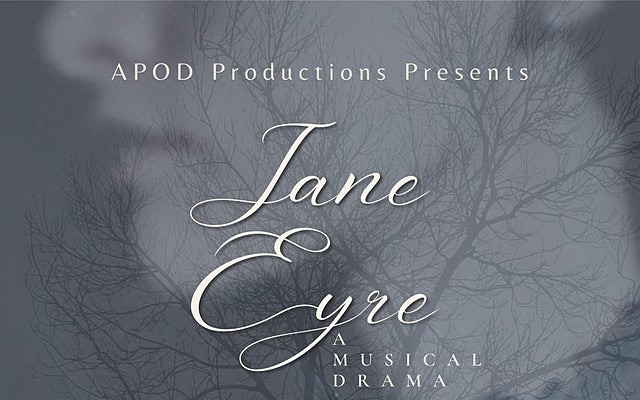 "Jane Eyre: A Musical Drama"
