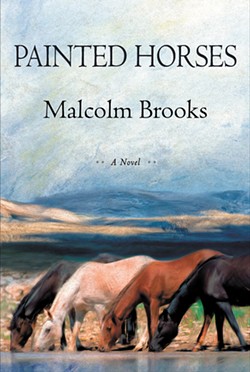"Painted Horses" offers questions, author Malcolm Brooks offers conversation
