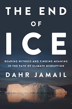 Author Dahr Jamail talks new book The End of Ice, how we should grieve the Earth to truly be inspired for next steps