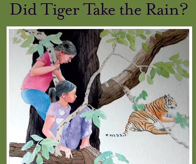 Did Tiger Take the Rain? Green Writers Press, $19.95. Ages 6-10