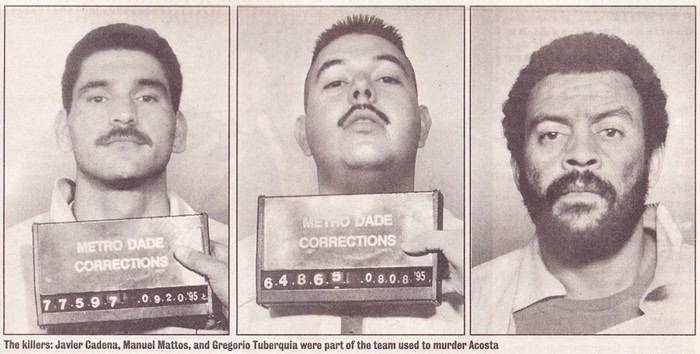Une partie de l'équipe qui a assassiné Juan Acosta : Javier Cadena, Manuel Mattos et Gregorio Tuberquia - MIAMI NEW TIMES FILE PHOTOS