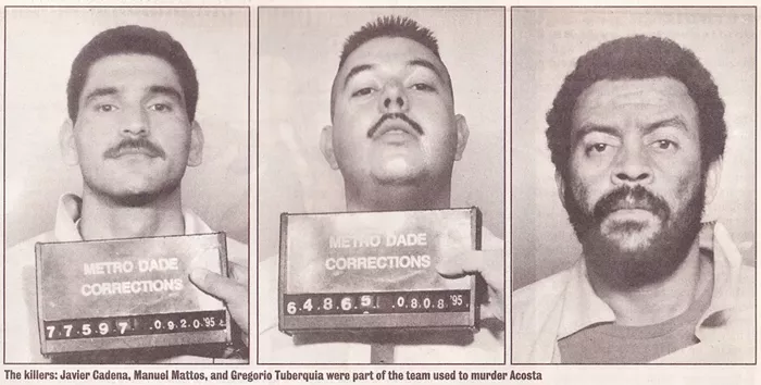 Part of the team that murdered Juan Acosta: Javier Cadena, Manuel Mattos, and Gregorio Tuberquia - MIAMI NEW TIMES FILE PHOTOS