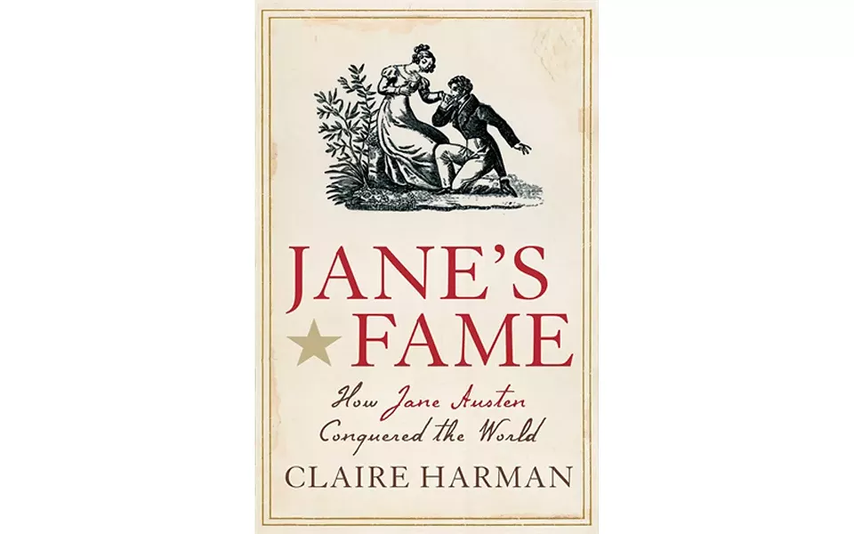 Jane’s Fame: How Jane Austen Conquered the World - BY CLAIRE HARMAN