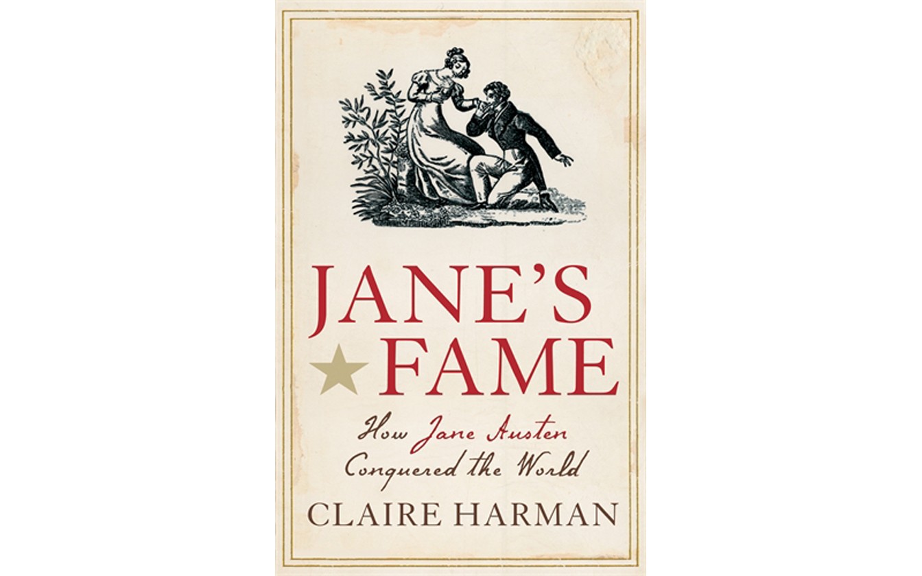 Jane’s Fame: How Jane Austen Conquered the World - BY CLAIRE HARMAN