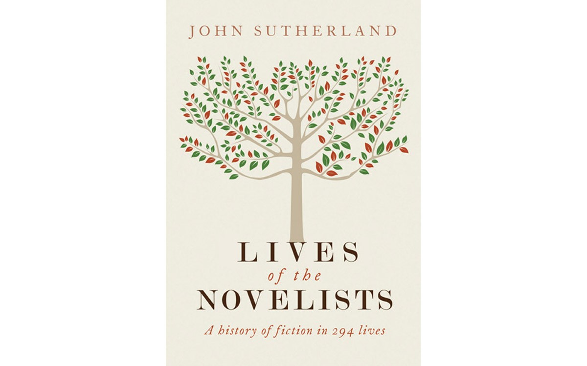 Lives of the Novelists: A History of Fiction in 294 Lives - BY JOHN SUTHERLAND - YALE UNIVERSITY PRESS