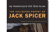 <em>My Vocabulary Did This To Me: The Collected Poetry of Jack Spicer</em>