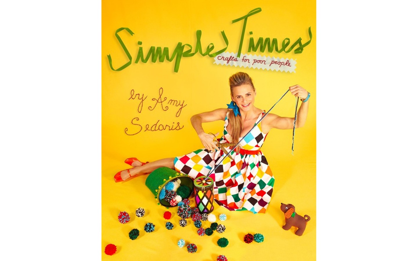Simple Times: Crafts for Poor People - BY AMY SEDARIS - GRAND CENTRAL PUBLISHING