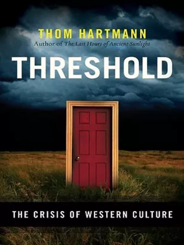 Threshold The Crisis of Western Culture Book Notes North Coast Journal