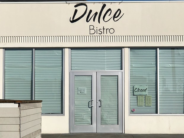 Dulce's closed doors. - PHOTO BY CASSIE CURATOLO