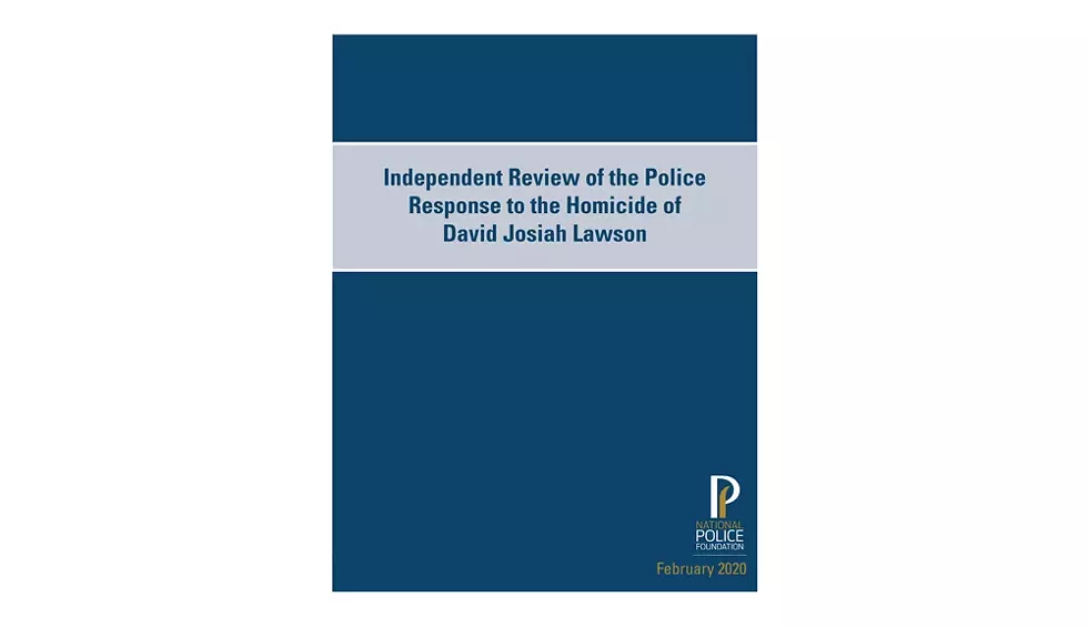 The National Police Foundation report spans 67 pages and is sharply critical of the Arcata Police Department leadership's handling of the David Josiah Lawson homicide investigation.