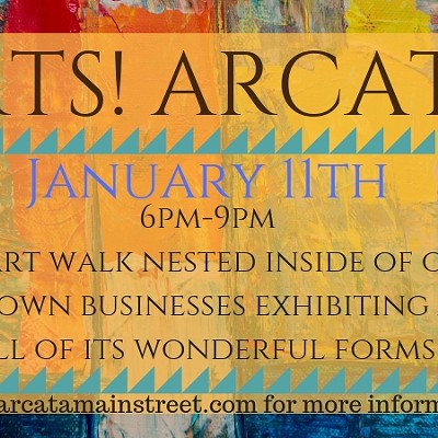 Arts! Arcata January!