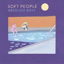 NEW ORDERESQUE Absolute Boys is filled with love songs, character studies, and poetry over synth-driven '80s-style pop. - ALBUM COVER BY NOAH KWID, COURTESY OF SOFT PEOPLE