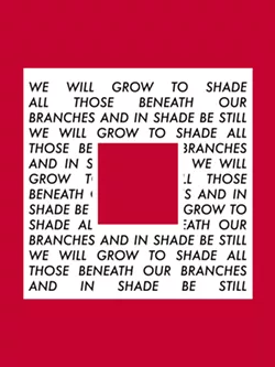 GROW TO SHADE "I firmly believe that public art is for the public good," Clarke Andros said of his bold, mantra-like design. "As a poet and visual artist, I love the idea of the integration of positive poetic affirmation with well-executed aesthetics in the public space." - COURTESY IMAGE BY CLARKE ANDROS