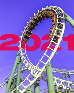 ROLLERCOASTER This past year came with ups and downs caused by the COVID-19 pandemic. - COVER PHOTO FROM ADOBE STOCK; COVER DESIGN BY ALEX ZUNIGA