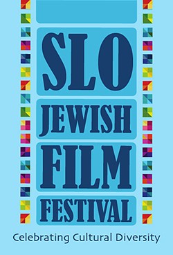 CELEBRATE DIVERSITY The upcoming SLO Jewish Film Festival aims to highlight what it means to be Jewish across environments, eras, and circumstances. - IMAGES COURTESY OF SLO JEWISH FILM FESTIVAL