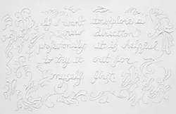 IF I WANT TO EXPLORE A NEW DIRECTION PROFESSIONALLY, IT IS HELPFUL TO TRY IT OUT FOR MYSELF FIRST : Marian Bantjes repeated this phrase six times in sugar as part of Stefan Sagmeister’s series “Things I have learned in my life so far.” - IMAGE BY MARIAN BANTJES