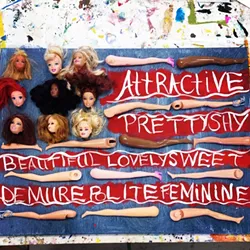 BARBIE GIRL IN A BARBIE WORLD: The pieces featured in Girl: A Feminist Art Show are a diverse mix of illustration, sculpture, and mixed media, like Terri Kurczewski’s display of dismantled Barbie dolls. - IMAGE COURTESY OF TERRI KURCZEWSKI