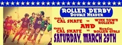CAL SKATE DOUBLE HEADER: Cal Skate Roller Derby will rumble against the Wine Town Rollers and the Nor Cal Roller Girls on Saturday, March 29 at 5 and 7 p.m. at Santa Maria Fairpark, 937 S. Thornburg St. in Santa Maria. Tickets cost $12 for adults, $7 for children, and there’s a $2 discount if you buy tickets before the match. For more info visit calskaterollerderby.com. - IMAGE COURTESY CAL SKATE ROLLER DERBY